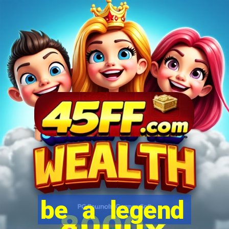 be a legend football unlimited money